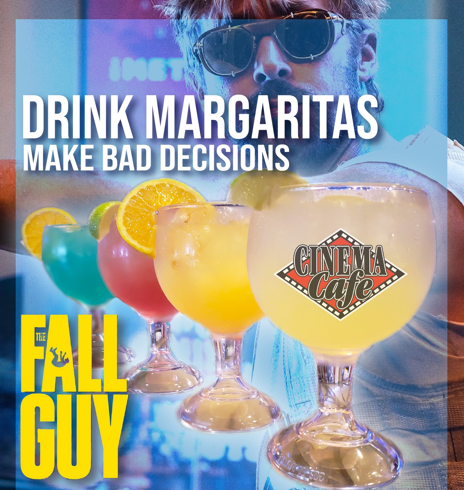 Drink Margaritas and Make Bad Decisions